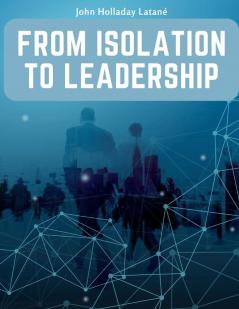 From Isolation to Leadership