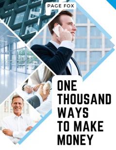 One Thousand Ways to Make Money