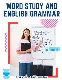 Word Study and English Grammar