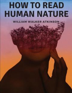 How to Read Human Nature