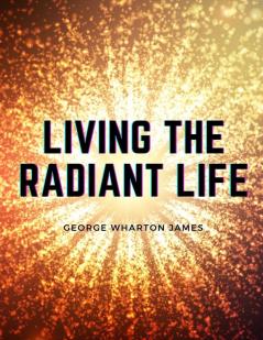 Living the Radiant Life