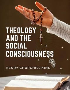 Theology And The Social Consciousness