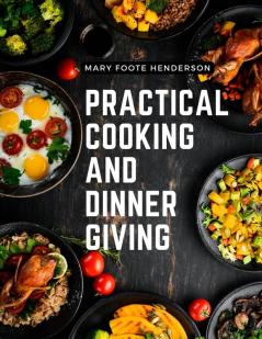 Practical Cooking and Dinner Giving