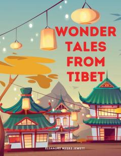 Wonder Tales from Tibet