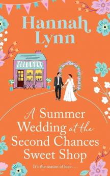 A Summer Wedding at the Second Chances Sweet Shop