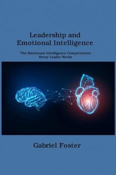 Leadership and Emotional  Intelligence