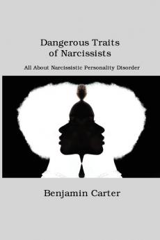 Dangerous Traits of Narcissists