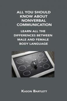 ALL YOU SHOULD KNOW ABOUT NONVERBAL COMMUNICATION