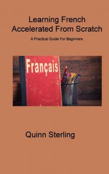 Learning French Accelerated From Scratch