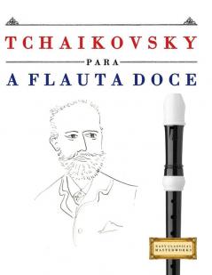 Tchaikovsky para a Flauta Doce