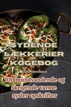 Sydende Lækkerier Kogebog (Danish Edition)