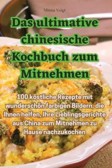 Das ultimative chinesische Kochbuch zum Mitnehmen