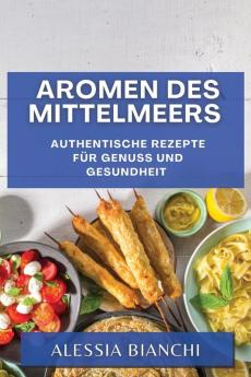 Aromen des Mittelmeers