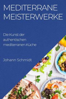 Mediterrane Meisterwerke