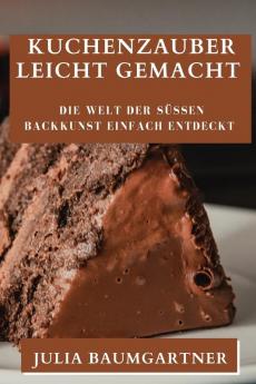 Kuchenzauber Leicht Gemacht