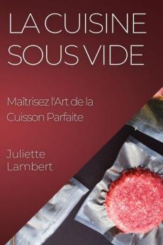 La Cuisine Sous Vide