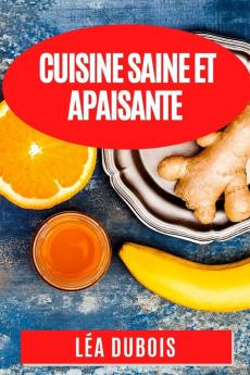 Cuisine Saine et Apaisante