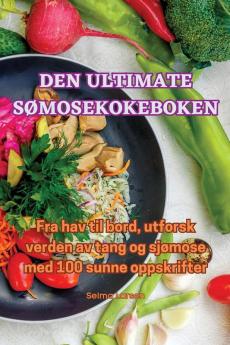 Den Ultimate Sømosekokeboken (Danish Edition)