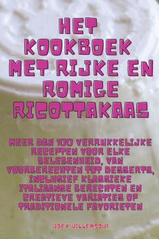 Het kookboek met rijke en romige ricottakaas