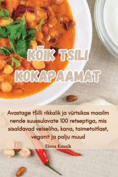 Kõik Tsili Kokapaamat (Estonian Edition)