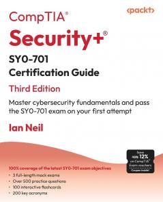 CompTIA® Security+® SY0-701 Certification Guide - Third Edition