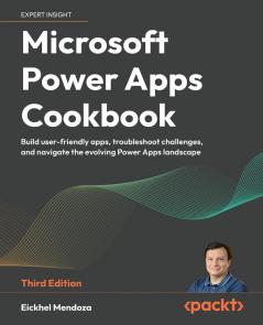 Microsoft Power Apps Cookbook - Third Edition