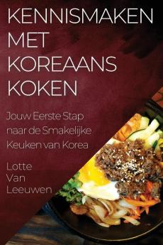 Kennismaken met Koreaans Koken