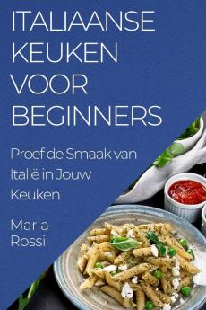 Italiaanse Keuken voor Beginners