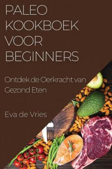 Paleo Kookboek voor Beginners