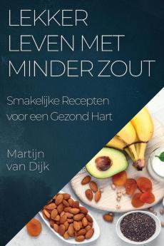 Lekker Leven met Minder Zout