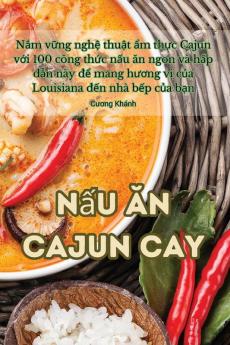 Nấu Ăn Cajun Cay (Vietnamese Edition)