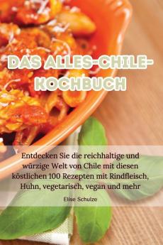 DAS ALLES-CHILE-KOCHBUCH