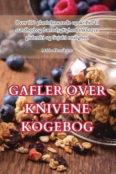 GAFLER OVER KNIVENE KOGEBOG