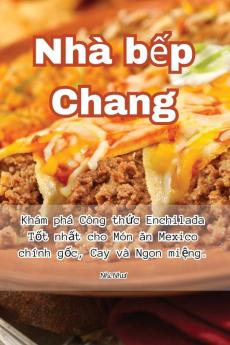 Nhà Bếp Chang (Vietnamese Edition)