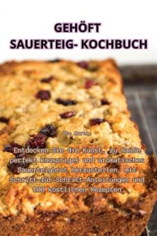 Gehöft Sauerteig-Kochbuch (German Edition)