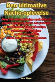 Den ultimative Nacho-oplevelse