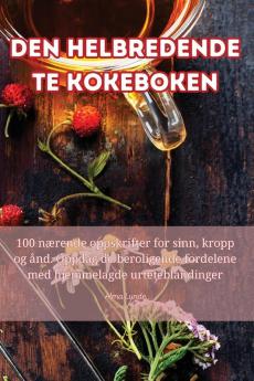 Den Helbredende Te Kokeboken