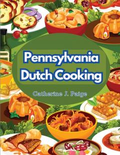 Pennsylvania Dutch Cooking