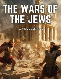 The Wars Of The Jews