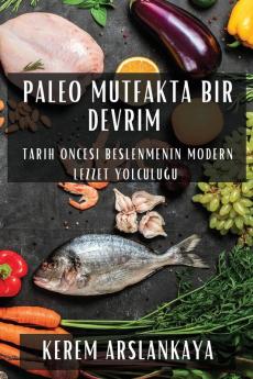 Paleo Mutfakta Bir Devrim