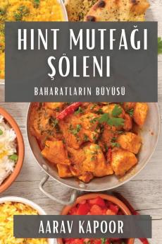 Hint Mutfağı Şöleni: Baharatların Büyüsü (Turkish Edition)