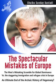 The Spectacular Mistakes of Europe