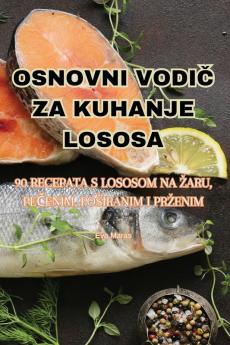 OSNOVNI VODI�� ZA KUHANJE LOSOSA