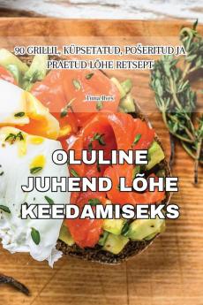 Oluline Juhend Lõhe Keedamiseks (Estonian Edition)