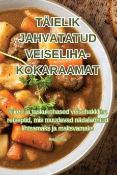 Täielik Jahvatatud Veiseliha-Kokaraamat (Lithuanian Edition)