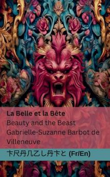 La Belle Et La Bête / Beauty And The Beast: Tranzlaty Français English (French Edition)