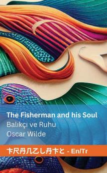 The Fisherman And His Soul / Balıkçı Ve Ruhu: Tranzlaty English Türkçe