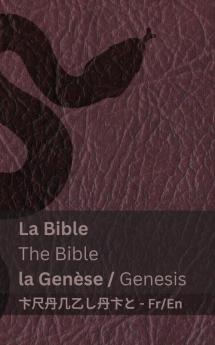 La Bible (la Genèse) / The Bible (Genesis): Tranzlaty Français English (French Edition)