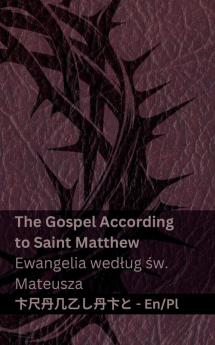 The Bible (The Gospel According to Saint Matthew) / Biblia (Ewangelia wed��ug ��w.  Mateusza)