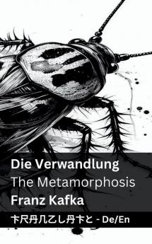 Die Verwandlung / The Metamorphosis